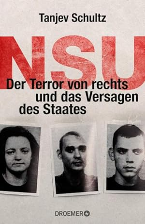 Bild des Verkufers fr NSU : Der Terror von rechts und das Versagen des Staates zum Verkauf von AHA-BUCH GmbH