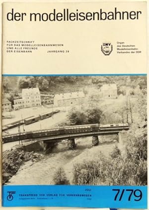 Der Modelleisenbahner; 7/79 Fachzeitschrift für das Modelleisenbahnwesen