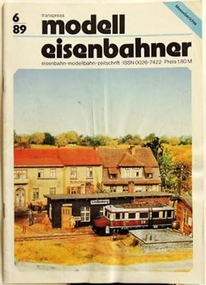 Imagen del vendedor de Modelleisenbahner; 6/89 Eisenbahn-Modellbahn-Zeitschrift a la venta por Peter-Sodann-Bibliothek eG