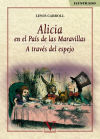 Seller image for Alicia en el pas de las maravillas. A travs del espejo for sale by AG Library