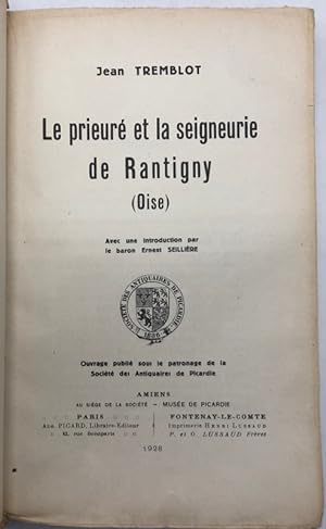 Image du vendeur pour Le Prieur et la seigneurie de Rantigny (Oise) ; Intro. par le baron E. Seillire mis en vente par Librairie Historique F. Teissdre
