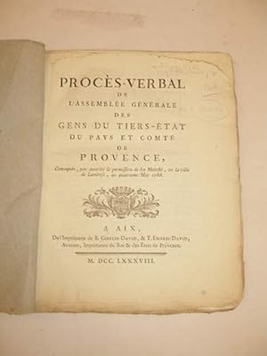 PROCES-VERBAL DE L' ASSEMBLEE GENERALE DES GENS DU TIERS-ETAT DU PAYS ET COMTE DE PROVENCE , CONV...