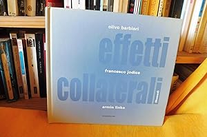 EFFETTI COLLATERALI Olivo Barbieri, Francesco Jodice, Armin Linke