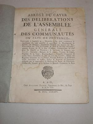 ABREGE DU CAYER DES DELIBERATIONS DE L' ASSEMBLEE GENERALE DES COMMUNAUTES DU PAYS DE PROVENCE , ...