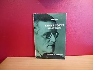 ECRIVAINS DE TOUJOURS JAMES JOYCE PAR LUI MEME NO 39