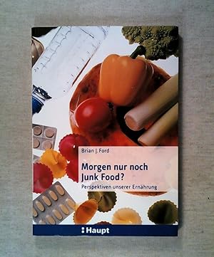 Bild des Verkufers fr Morgen nur noch Junk Food? zum Verkauf von ANTIQUARIAT Franke BRUDDENBOOKS