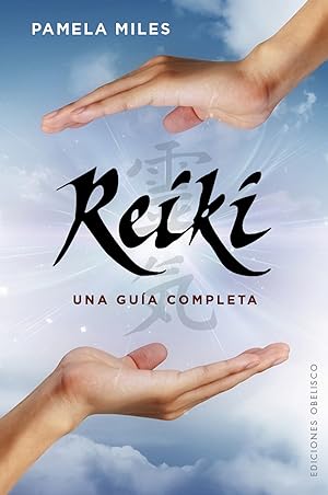 Seller image for REIKI, UNA GUIA COMPLETA UNA GUA COMPLETA for sale by Imosver