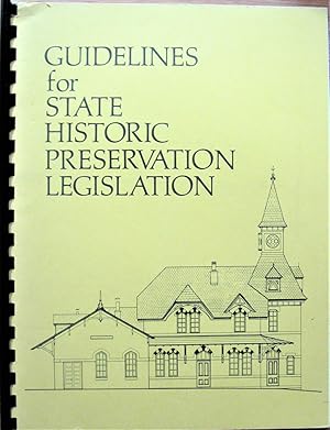 Guidelines for State Historic Preservation Legislation. Historic Preservation Workshop March 15-1...