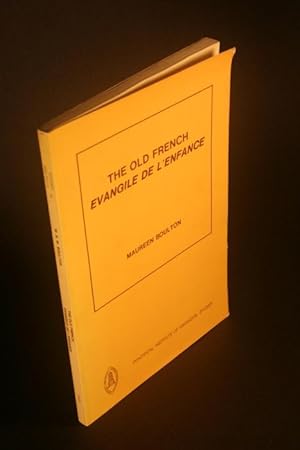 Bild des Verkufers fr The Old French Evangile de l'enfance. An edition with introduction and notes by Maureen Barry McCann Boulton zum Verkauf von Steven Wolfe Books