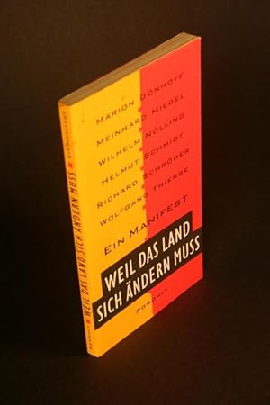 Bild des Verkufers fr Weil das Land sich ndern muss. Ein Manifest. zum Verkauf von Steven Wolfe Books