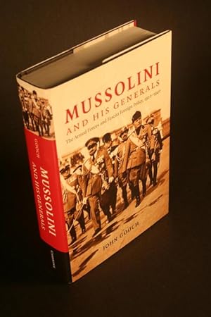 Bild des Verkufers fr Mussolini and his generals. The armed forces and fascist foreign policy, 1922-1940. zum Verkauf von Steven Wolfe Books