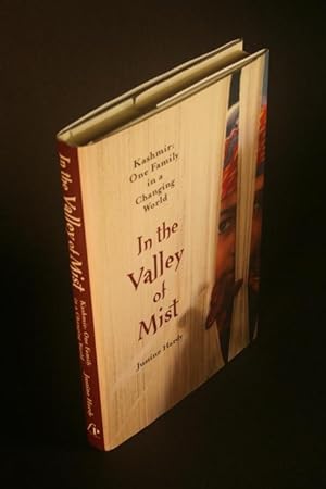 Bild des Verkufers fr In the Valley of Mist. Kashmir: One Family in a Changing World. zum Verkauf von Steven Wolfe Books