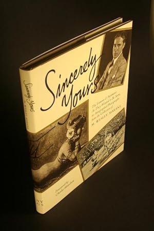 Bild des Verkufers fr Sincerely Yours. The famous & infamous as they wanted to be seen, in autographed photographs from the collection of M. Wesley Marans. Foreword by Charles Hamilton zum Verkauf von Steven Wolfe Books