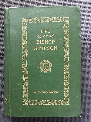 Imagen del vendedor de Life of Bishop Matthew Simpson of the Methodist Episcopal Church a la venta por Cragsmoor Books