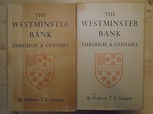 Imagen del vendedor de The Westminster Bank through a Century, by T. E. Gregory, Assisted by Annette Henderson, with a Preface by the Hon. Rupert E. Beckett .complete in Two Volumes a la venta por Archives Books inc.