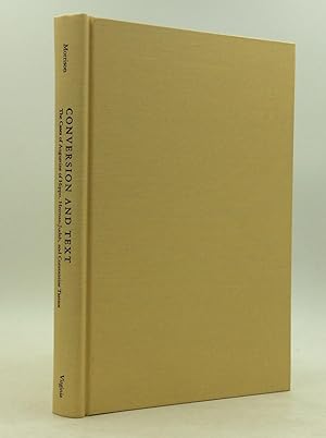 Seller image for CONVERSION AND TEXT: The Cases of Augustine of Hippo, Herman-Judah, and Constantine Tsatsos for sale by Kubik Fine Books Ltd., ABAA