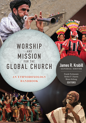 Bild des Verkufers fr Worship and Mission for the Global Church: An Ethnodoxolgy Handbook [With DVD ROM] (Mixed Media Product) zum Verkauf von BargainBookStores