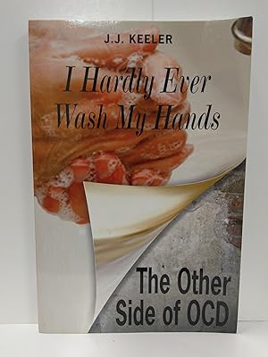 Seller image for I Hardly Ever Wash My Hands: The Other Side of Ocd for sale by Fleur Fine Books