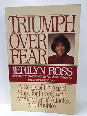Seller image for Triumph over Fear: A Book of Help and Hope for People With Anxiety, Panic Attacks, and Phobias for sale by Fleur Fine Books