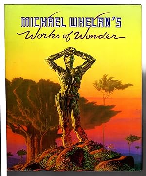 Seller image for MICHAEL WHELAN'S WORKS OF WONDER. for sale by Bookfever, IOBA  (Volk & Iiams)