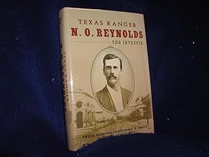 Texas Ranger N.O. Reynolds, the Intrepid