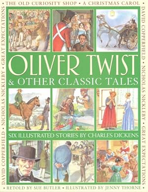 Immagine del venditore per Oliver Twist & Other Classic Tales : Six Illustrated Stories venduto da GreatBookPrices