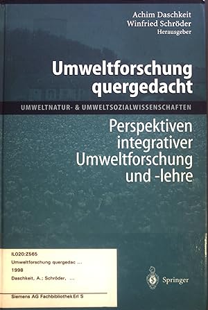 Seller image for Umweltforschung quergedacht. Perspektiven integrativer Umweltforschung und -lehre. Umweltnatur- & Umweltsozialwissenschaften. for sale by books4less (Versandantiquariat Petra Gros GmbH & Co. KG)