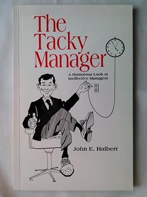 The Tacky Manager: A Humorous Look at Ineffective Managers