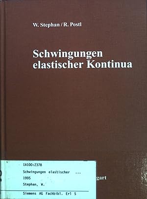 Schwingungen elastischer Kontinua. Leitfäden der angewandten Mathematik und Mechanik; Band 72.