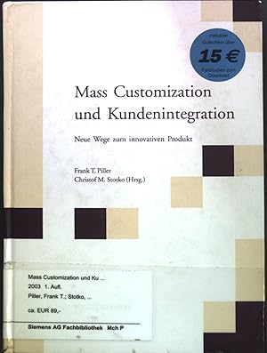 Immagine del venditore per Mass Customization und Kundenintegration : Neue Wege zum innovativen Produkt. venduto da books4less (Versandantiquariat Petra Gros GmbH & Co. KG)