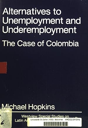 Bild des Verkufers fr Alternatives to Unemployment And Underemployment. The Case Of Colombia. zum Verkauf von books4less (Versandantiquariat Petra Gros GmbH & Co. KG)