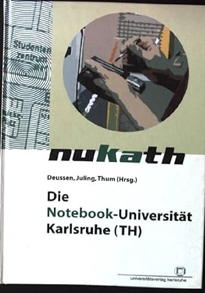 Bild des Verkufers fr Die Notebook-Universitt Karlsruhe (TH) - NUKATH. zum Verkauf von books4less (Versandantiquariat Petra Gros GmbH & Co. KG)