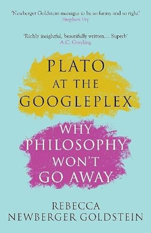 Bild des Verkufers fr Plato at the Googleplex : Why Philosophy Won't Go Away zum Verkauf von AHA-BUCH GmbH