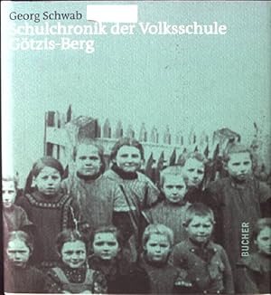 Bild des Verkufers fr Schulchronik der Volksschule Gtzis-Berg. Gtzis: Gtzner Heimatbuch ; Erg.-Bd. 1 zum Verkauf von books4less (Versandantiquariat Petra Gros GmbH & Co. KG)