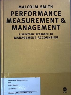 Bild des Verkufers fr Performance Measurement & Management: A Strategic Approach To Management Accounting. zum Verkauf von books4less (Versandantiquariat Petra Gros GmbH & Co. KG)