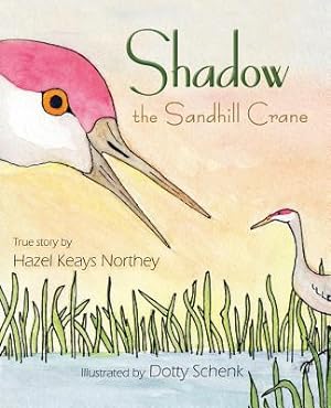 Seller image for Shadow the Sandhill Crane (Paperback or Softback) for sale by BargainBookStores