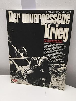 Seller image for Der unvergessene Krieg : Hitler-Deutschland gegen d. Sowjetunion 1941 - 1945. for sale by Kepler-Buchversand Huong Bach