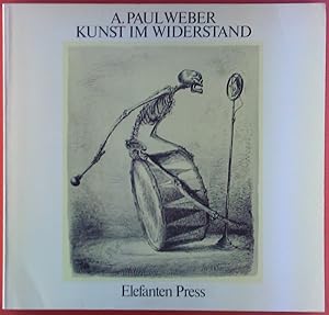 Bild des Verkufers fr Kunst im Widerstand A. Paul Weber. Politische Zeichnungen seit 1929 zum Verkauf von biblion2