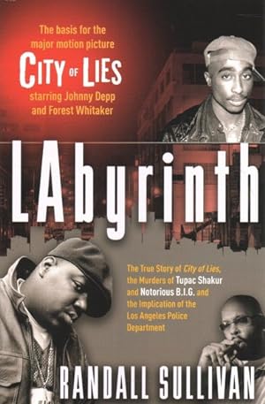 Bild des Verkufers fr Labyrinth : The True Story of City of Lies, the Murders of Tupac Shakur and Notorious B.I.G. and the Implication of the Los Angeles Police Department zum Verkauf von GreatBookPrices