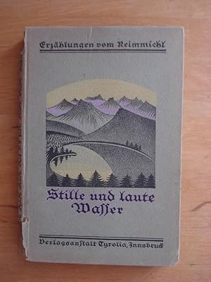 Bild des Verkufers fr Stille und laute Wasser - Geschichten aus den Bergen zum Verkauf von Antiquariat Birgit Gerl