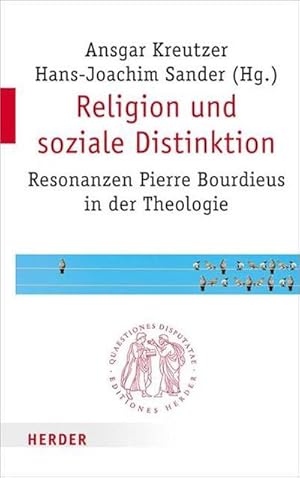 Bild des Verkufers fr Religion und soziale Distinktion : Resonanzen Pierre Bourdieus in der Theologie zum Verkauf von AHA-BUCH GmbH