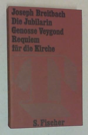 Die Jubilarin. Genosse Veygond. Requiem für die Kirche. Mit einem Nachwort des Autors. (2. Auflage).