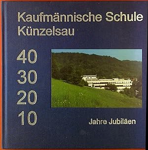 Imagen del vendedor de Kaufmnnische Schule Knzelsau 10 20 30 40 Festschrift zur Jubilumsfeier am 28. Juni 1997 a la venta por biblion2