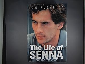 Seller image for The Life of Senna: The Biography of Ayrton Senna for sale by Strawberry Hill Books