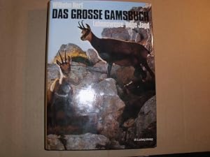 DAS GROSSE GAMSBUCH Lebensweise, Hege und Jagd (Vorwort von Dr. Hans Eisenmann Bayerischer Staats...