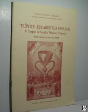 Seller image for TRPTICO EUCARSTICO ESPAOL. EL CORPUS DE SEVILLA, TOLEDO Y VALENCIA for sale by Librera Maestro Gozalbo