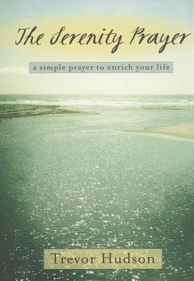 Bild des Verkufers fr The Serenity Prayer: A Simple Prayer to Enrich Your Life (Paperback or Softback) zum Verkauf von BargainBookStores