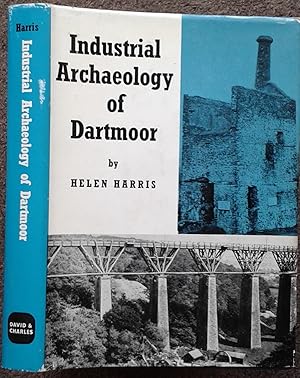 Seller image for THE INDUSTRIAL ARCHAEOLOGY OF DARTMOOR. for sale by Graham York Rare Books ABA ILAB