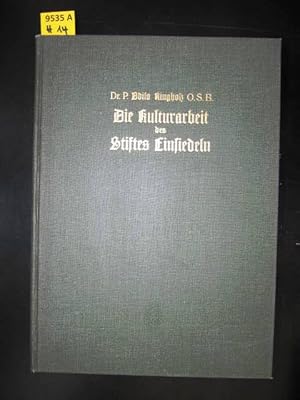 Imagen del vendedor de Die Kulturarbeit des Stiftes Einsiedeln. Eine kulturhistorische Studie. a la venta por Augusta-Antiquariat GbR