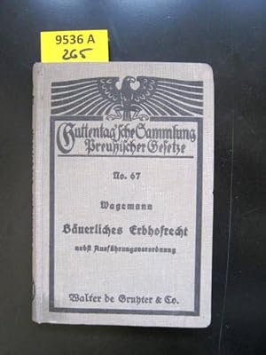 Bäuerliches Erbhofrecht vom 15. Mai 1933 nebst Ausführungsverordnung. Textausgabe und Anmerkungen...